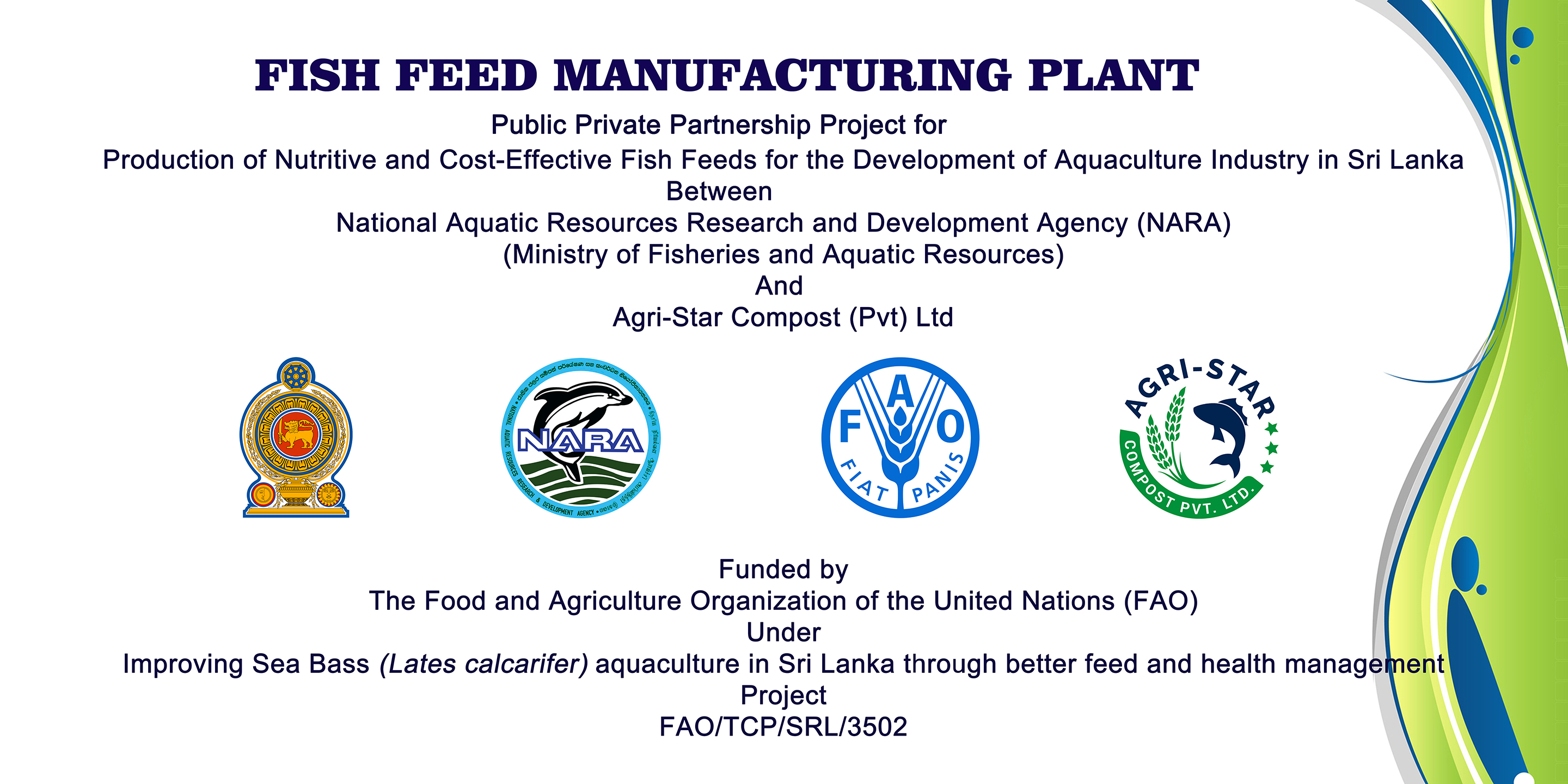 New Fish Feed Production Factory for production of nutritive and cost- effective fish feed New Fish Feed Production Factory for production of nutritive and cost- effective fish feed